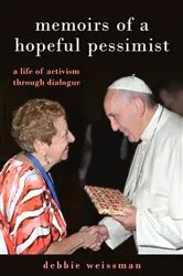 Book cover of Memoirs of a Hopeful Pessimist by Debbie Weissman