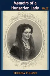 Book cover of Memoirs of a Hungarian Lady Volume II by Theresa Pulszky