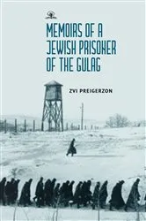 Book cover of Memoirs of a Jewish Prisoner of the Gulag by Zvi Preigerzon