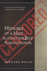 Book cover of Memoirs of a Not Altogether Shy Pornographer by Bernard Wolfe