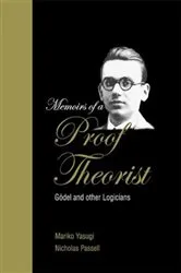 Book cover of Memoirs Of A Proof Theorist: Godel & Other Logicians by Nicholas Passell