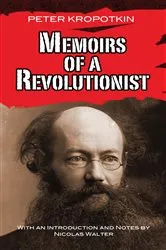 Book cover of Memoirs of a Revolutionist by Peter Kropotkin
