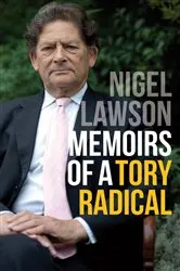 Book cover of Memoirs of a Tory Radical by Nigel Lawson