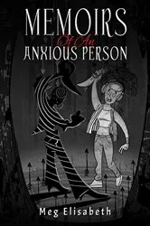 Book cover of Memoirs Of An Anxious Person by Unknown