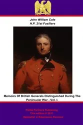 Book cover of Memoirs of British Generals Distinguished During The Peninsular War. Vol I. by John William Cole