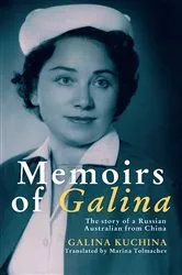 Book cover of Memoirs of Galina by Galina Kuchina