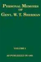 Book cover of Memoirs of General W.T. Sherman, Volume 1 by William T. Sherman