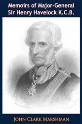 Book cover of Memoirs of Major-General Sir Henry Havelock K.C.B. by Unknown
