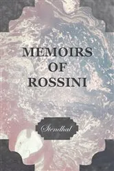 Book cover of Memoirs of Rossini by Unknown