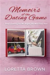 Book cover of Memoirs of the Dating Game by Loretta Brown