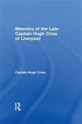 Book cover of Memoirs of the Late Captain Hugh Crow of Liverpool by Captain Hugh Crow