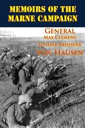 Book cover of Memoirs Of The Marne Campaign by Unknown