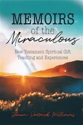 Book cover of Memoirs of the Miraculous by Shawn Patrick Williams