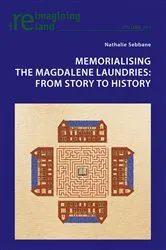 Book cover of Memorialising the Magdalene Laundries by Eamon Maher