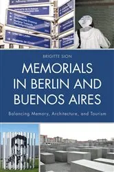 Book cover of Memorials in Berlin and Buenos Aires by Brigitte Sion