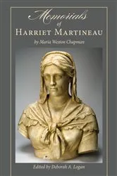 Book cover of Memorials of Harriet Martineau by Maria Weston Chapman by Deborah Anna Logan