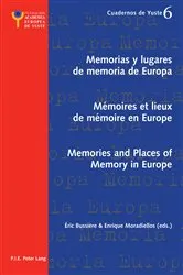 Book cover of Memorias y lugares de memoria de Europa- Mémoires et lieux de mémoire en Europe- Memories and Places of Memory in Europe by Michel Dumoulin