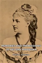 Book cover of Memories And Impressions Of Helena Modjeska by Unknown