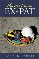 Book cover of Memories from an Ex-Pat by John R. White