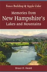 Book cover of Memories from New Hampshire's Lakes and Mountains by Bruce D. Heald