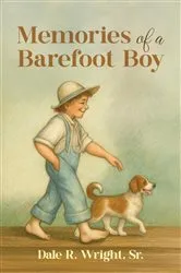 Book cover of Memories of a Barefoot Boy by Dale R. Wright