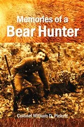 Book cover of Memories of a Bear Hunter by Pickett, William , D.