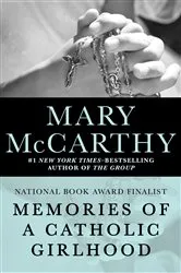 Book cover of Memories of a Catholic Girlhood by Mary McCarthy