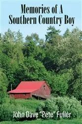 Book cover of Memories of A Southern Country Boy by John Dave 