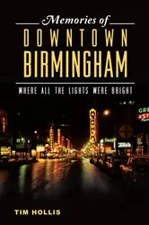 Book cover of Memories of Downtown Birmingham by Tim Hollis