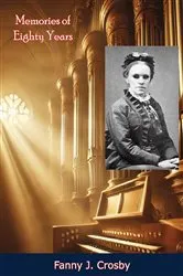Book cover of Memories of Eighty Years by Fanny J. Crosby