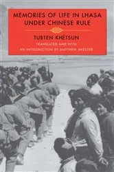Book cover of Memories of Life in Lhasa Under Chinese Rule by Tubten Khétsun