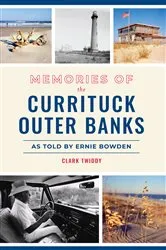Book cover of Memories of the Currituck Outer Banks by Clark Twiddy