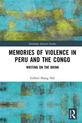 Book cover of Memories of Violence in Peru and the Congo by Gilbert Shang Ndi