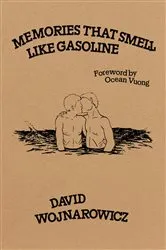 Book cover of Memories That Smell Like Gasoline by David Wojnarowicz