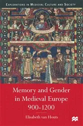 Book cover of Memory and Gender in Medieval Europe, 900-1200 by Elisabeth Van Houts