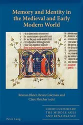 Book cover of Memory and Identity in the Medieval and Early Modern World by Unknown
