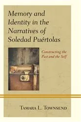Book cover of Memory and Identity in the Narratives of Soledad Puértolas by Tamara L. Townsend