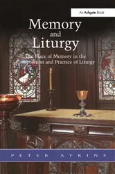 Book cover of Memory and Liturgy by Peter Atkins