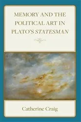 Book cover of Memory and Political Art in Plato’s Statesman by Catherine Craig