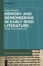Book cover of Memory and Remembering in Early Irish Literature by Sarah Künzler