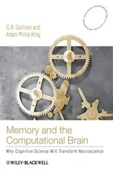 Book cover of Memory and the Computational Brain by C. R. Gallistel