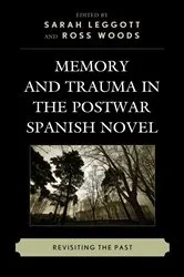 Book cover of Memory and Trauma in the Postwar Spanish Novel by Sarah Leggott