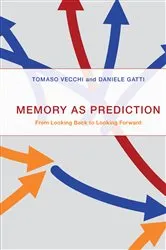 Book cover of Memory as Prediction by Tomaso Vecchi