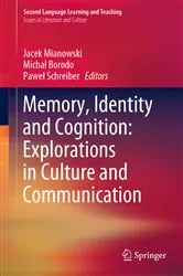 Book cover of Memory, Identity and Cognition: Explorations in Culture and Communication by Jacek Mianowski