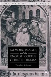 Book cover of Memory, Images, and the English Corpus Christi Drama by T. Lerud