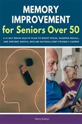 Book cover of Memory Improvement for Seniors Over 50 by Unknown