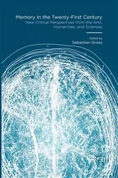 Book cover of Memory in the Twenty-First Century by Sebastian Groes