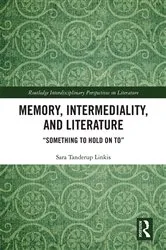 Book cover of Memory, Intermediality, and Literature by Sara Tanderup Linkis