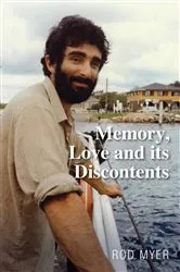 Book cover of Memory, Love and its Discontents by Rod Myer
