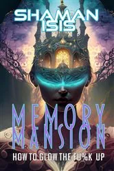Book cover of Memory Mansion by Shaman Isis